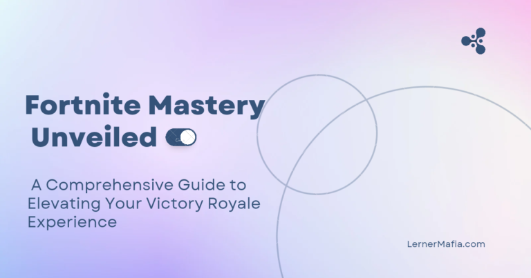 Fortnite Mastery Unveiled: A Comprehensive Guide to Elevating Your Victory Royale Experience